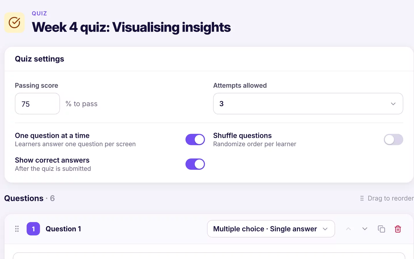 The admin quiz editor for the Week 4 quiz: Quiz settings with a passing score of 75%, 3 attempts allowed, toggles for One question at a time, Shuffle questions and Show correct answers, and the first of six questions below as Multiple choice, Single answer.